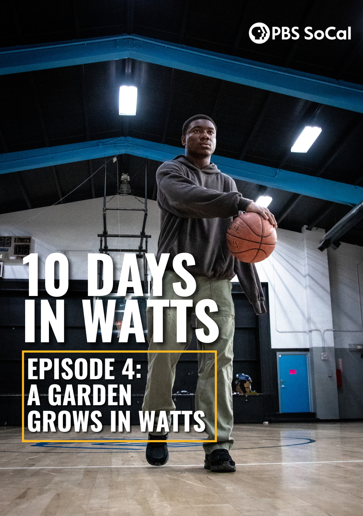 10 Days in Watts: Episode 4: A Garden Grows in Watts